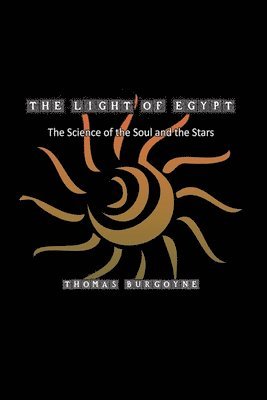 Thomas Burgoyne - Light of Egypt, Häftad