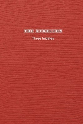 Three Initiates - Kybalion, Häftad