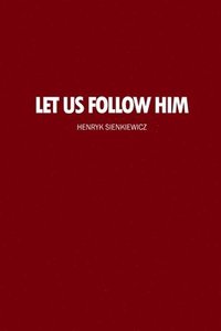 bokomslag Let Us Follow Him
