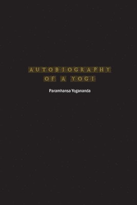 Paramhansa Yogananda - Autobiography of a Yogi, Häftad