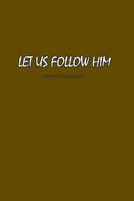 bokomslag Let Us Follow Him