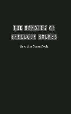 Arthur Doyle, Arthur Conan Doyle, Arthur  Conan Doyle - Memoirs of Sherlock Holmes, Inbunden