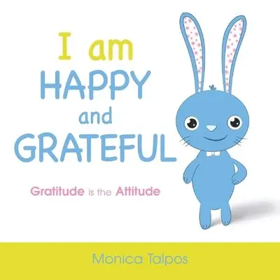 Monica Talpos - I Am Happy and Grateful, Häftad. Tillgänglighet: Lägg i varukorg