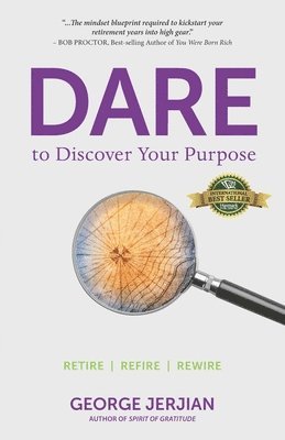 Dare to Discover Your Purpose