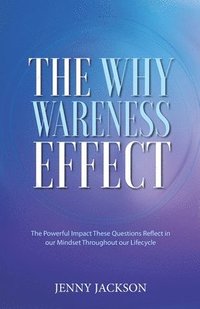 bokomslag The Why Wareness Effect