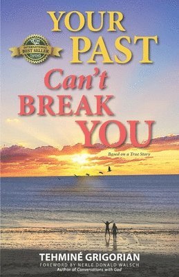 Tehminé Grigorian - Your Past Can't Break You, Häftad