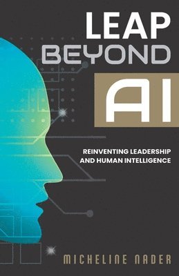Micheline Nader - Leap Beyond AI, Häftad