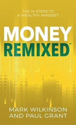 Paul Grant, Mark Wilkinson - Money Remixed, Inbunden
