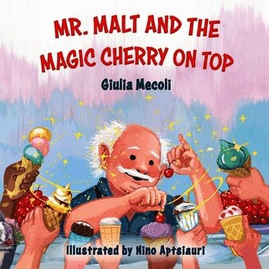 Giulia Mecoli - Mr. Malt and the Magic Cherry on Top, Häftad