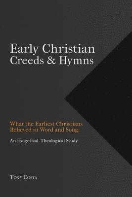 bokomslag Early Christian Creeds & Hymns