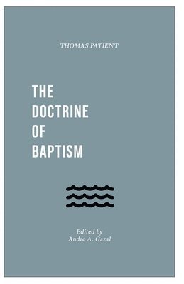 The Doctrine of Baptism 1