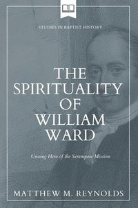 bokomslag The Spirituality of William Ward