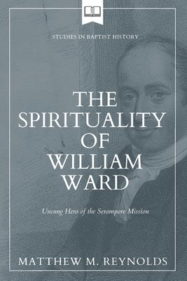 bokomslag The Spirituality of William Ward