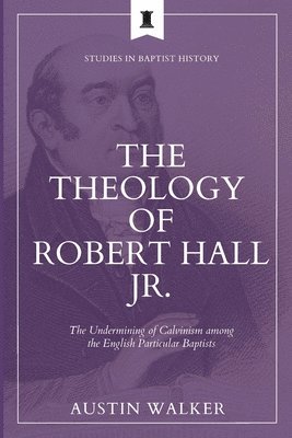 The Theology of Robert Hall Jr. 1
