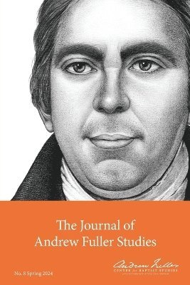 bokomslag Journal of Andrew Fuller Studies 8 (Spring 2024)