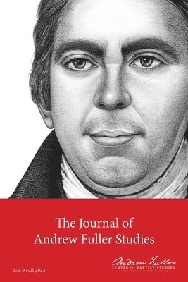 Journal of Andrew Fuller Studies 9 (Fall 2024) 1