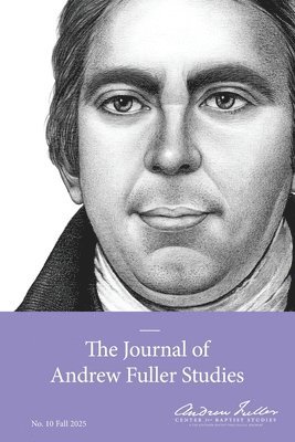 Journal of Andrew Fuller Studies 10 (Fall 2025)