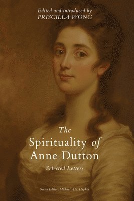 Priscilla Wong - Spirituality of Anne Dutton, Häftad