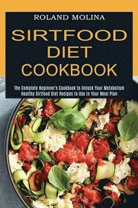 bokomslag Sirtfood Diet Cookbook