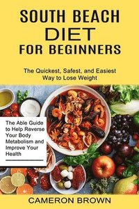 bokomslag South Beach Diet for Beginners