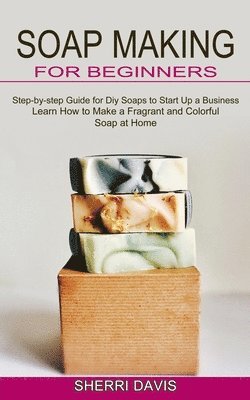 bokomslag Soap Making for Beginners