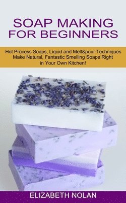 Soap Making for Beginners 1