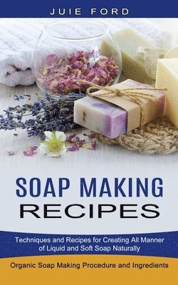 bokomslag Soap Making Recipes