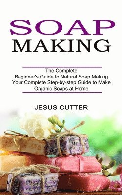 Soap Making Recipes 1