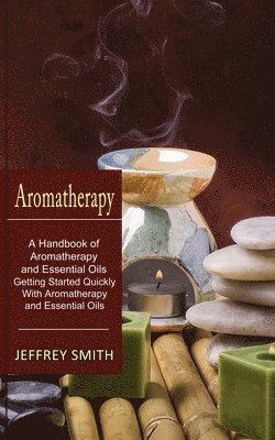 Jeffrey Smith - Aromatherapy, Häftad