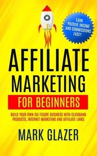 bokomslag Affiliate Marketing For Beginners