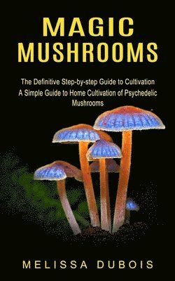 Melissa DuBois, Melissa Dubois - Magic Mushrooms, Häftad