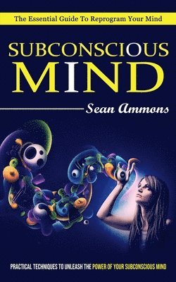 Subconscious Mind 1