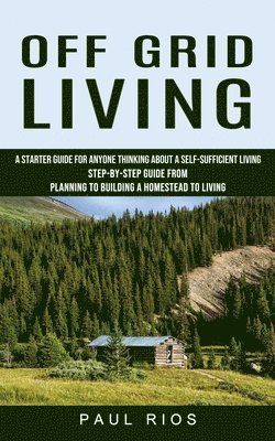 Off Grid Living 1