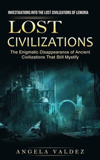 bokomslag Lost Civilizations