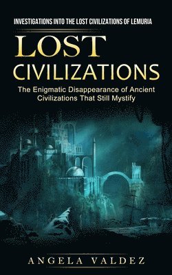 bokomslag Lost Civilizations