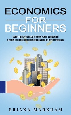 Briana Markham - Economics for Beginners, Häftad