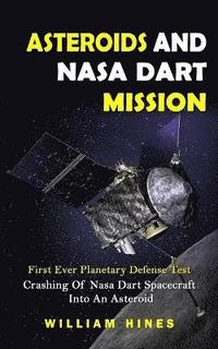 bokomslag Asteroids And Nasa Dart Mission