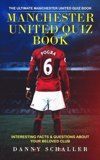 bokomslag Manchester United Quiz Book