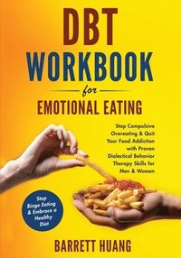 bokomslag DBT Workbook For Emotional Eating