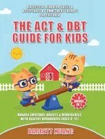 Barrett Huang - ACT & DBT Guide for Kids (3 Books in 1), Inbunden. Tillgänglighet: Lägg i varukorg