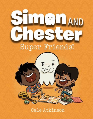 Cale Atkinson - Super Friends (Simon and Chester Book #4), Inbunden