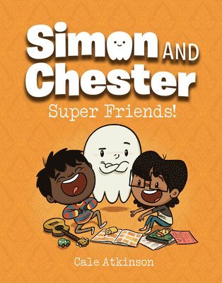 Super Friends (Simon and Chester Book #4)
