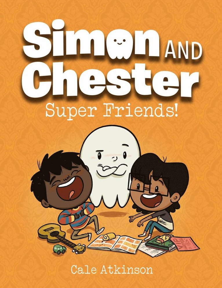 Super Friends (Simon and Chester Book #4)