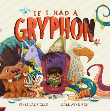 Vikki Vansickle, Cale Atkinson - If I Had a Gryphon, Häftad
