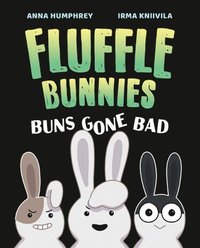 bokomslag Buns Gone Bad (Fluffle Bunnies, Book #1)