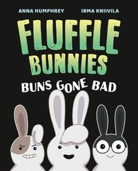 bokomslag Buns Gone Bad (fluffle Bunnies, Book #1)