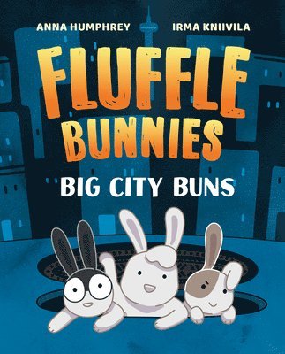 Anna Humphrey, Irma Kniivila, Irma Humphrey, Anna & Kniivila - Big City Buns (Fluffle Bunnies, Book 2), Häftad