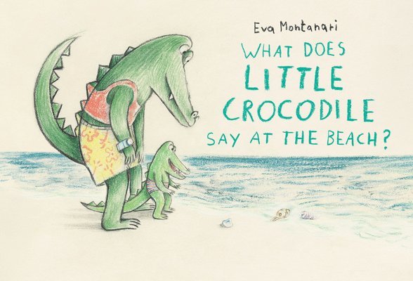 What Does Little Crocodile Say At The Beach? 1