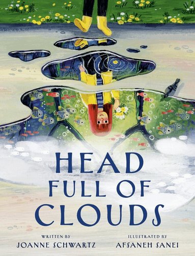 Joanne Schwartz, Afsaneh Sanei - Head Full of Clouds, Inbunden