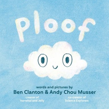 Ben Clanton, Andy Chou Musser - Ploof, Inbunden